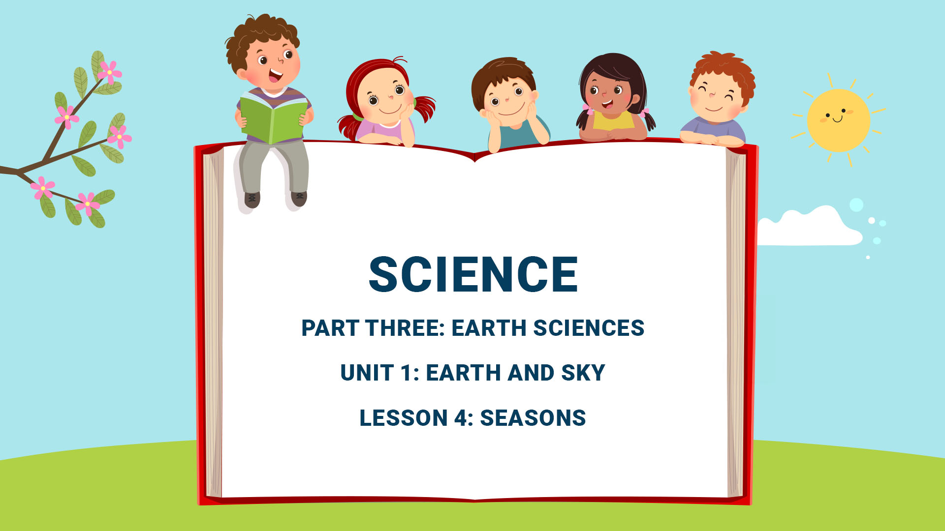 Part Three: Unit 1: Earth and Sky - Lesson 4: Seasons